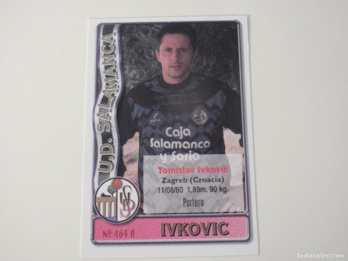 Cromos de f&uacute;tbol: 464 A. IVKOVIC - 464B. P. TORRES (Salamanca). LAS FICHAS DE LA LIGA 1996 1997 MUNDICROMO. 96 97