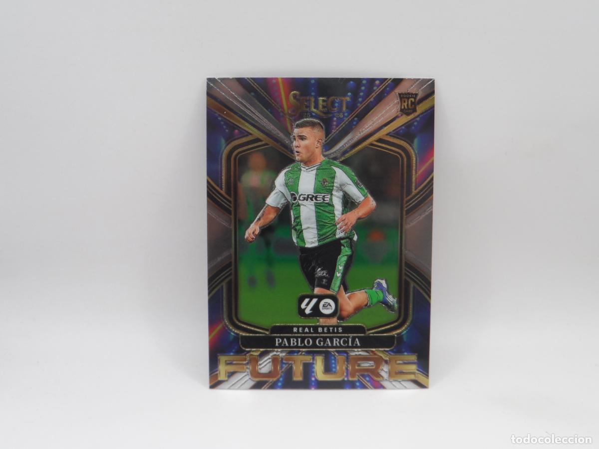 Cromos de f&uacute;tbol: 14 PABLO GARCIA ROOKIE BETIS FUTURE PANINI SELECT 2025 2026 25 26