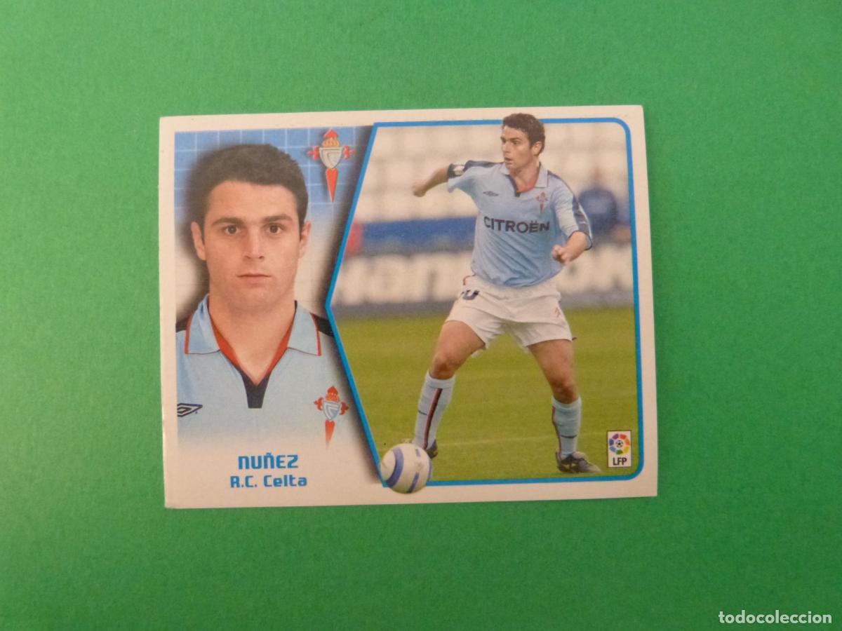 Cromos de f&uacute;tbol: CROMO FUTBOL NU&Ntilde;EZ CELTA DE VIGO COLOCA SIN PEGAR LIGA ESTE 2005-2006/05-06