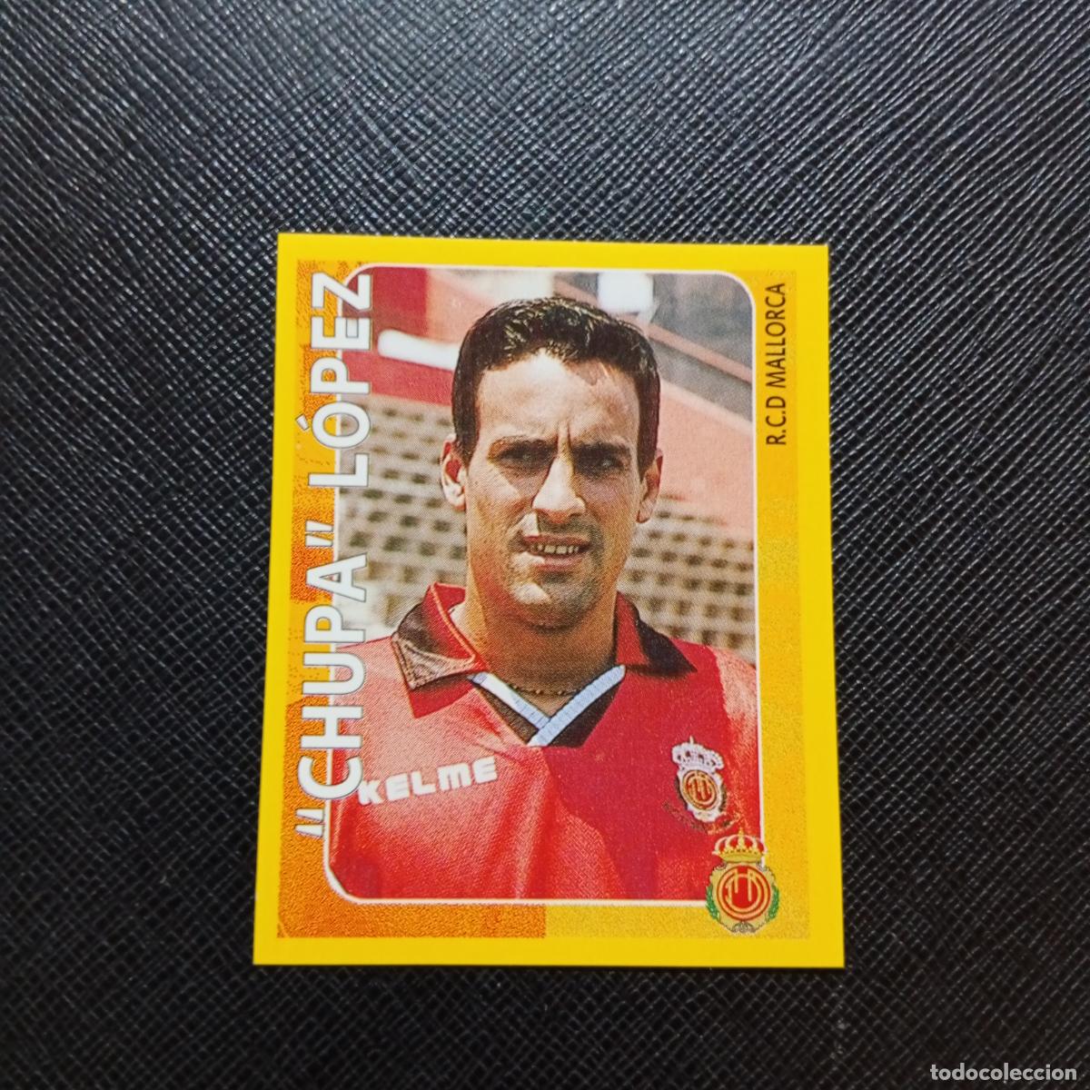 Figurine di Calcio: 250 CHUPA LOPEZ MALLORCA PANINI SUPER CAMPEONATO 1998 1999 FUTBOL 98 99 - SIN PEGAR - A216 PG118