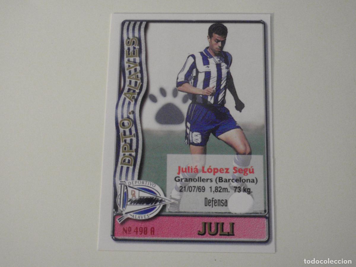 Cromos de f&uacute;tbol: 490A. JULI - 490 B. BASTIDA (Alav&eacute;s) LAS FICHAS DE LA LIGA 1996 1997 MUNDICROMO. 96 97