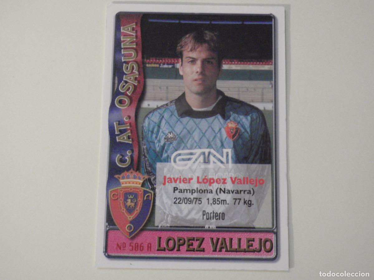 Cartes &agrave; collectionner de Football: 506A. LOPEZ VALLEJO - 506 B. LACRUZ (Osasuna) LAS FICHAS DE LA LIGA 1996 1997 MUNDICROMO. 96 97