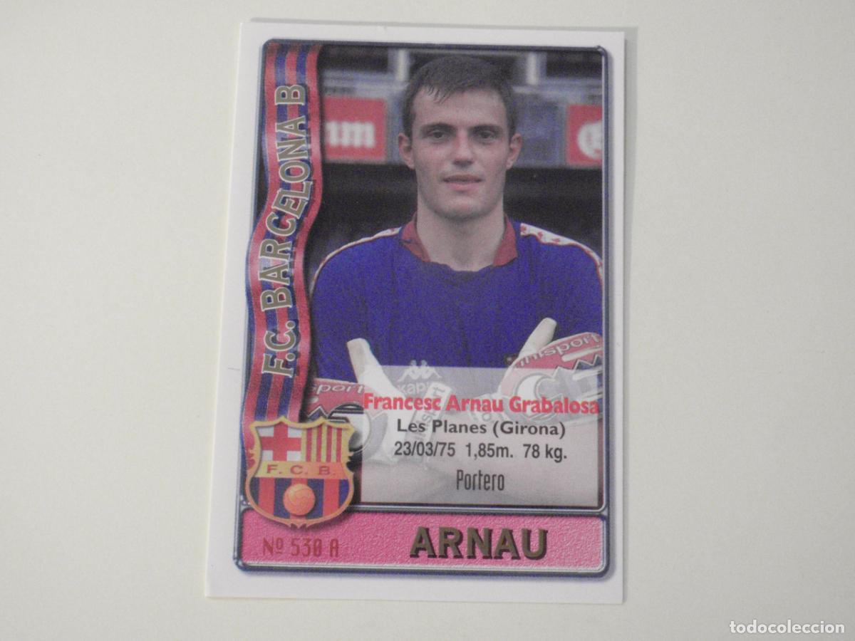 Cromos de f&uacute;tbol: 530A. ARNAU - 530 B. JUANJO (Barcelona B) LAS FICHAS DE LA LIGA 1996 1997 MUNDICROMO. 96 97
