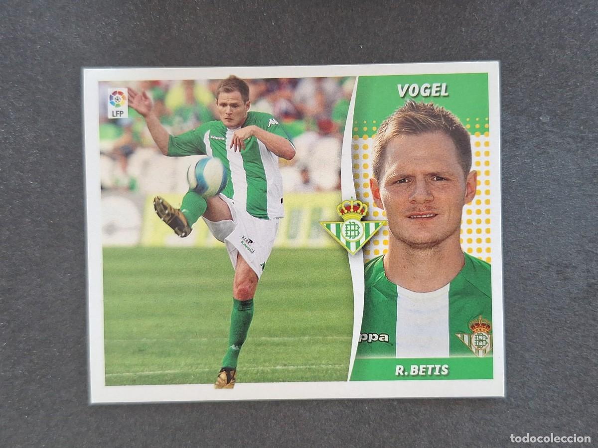 Cromos de f&uacute;tbol: L7 VOGEL REAL BETIS BALOMPIE COLOCA LIGA ESTE 2006 2007 06 07 NUNCA PEGADO SIN PEGAR