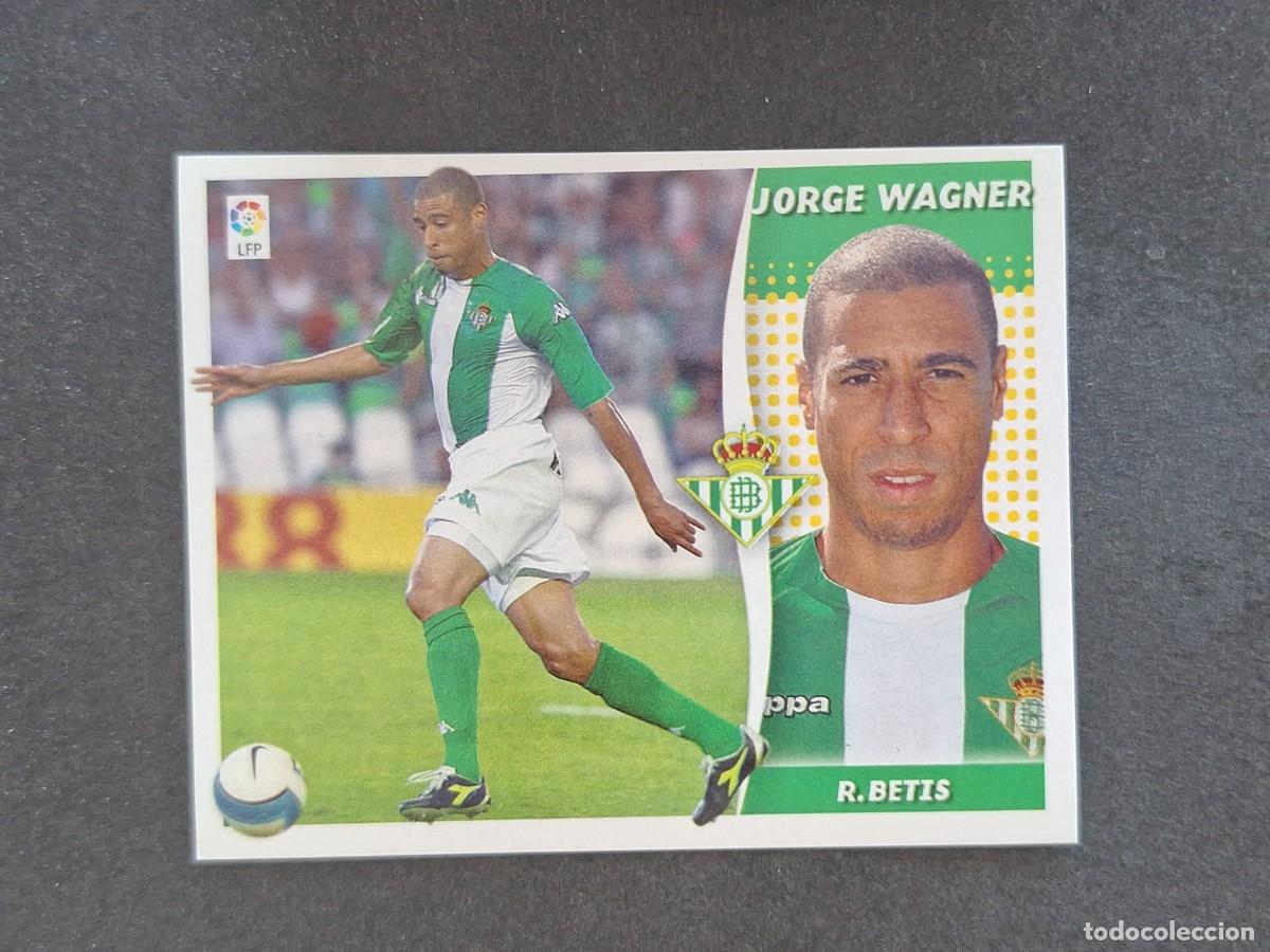 Cromos de f&uacute;tbol: L7 JORGE WAGNER REAL BETIS BALOMPIE COLOCA LIGA ESTE 2006 2007 06 07 NUNCA PEGADO SIN PEGAR