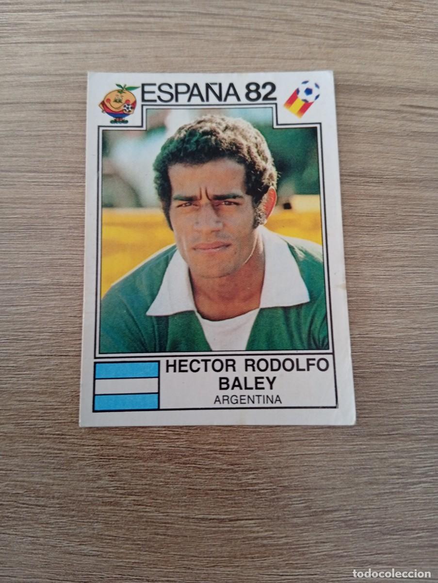 Cromos de f&uacute;tbol: HECTOR RODOLFO BALEY 181 ARGENTINA MUNDIAL ESPA&Ntilde;A 1982 82 MUNDIAL PANINI NUNCA PEGADO SIN PEGAR