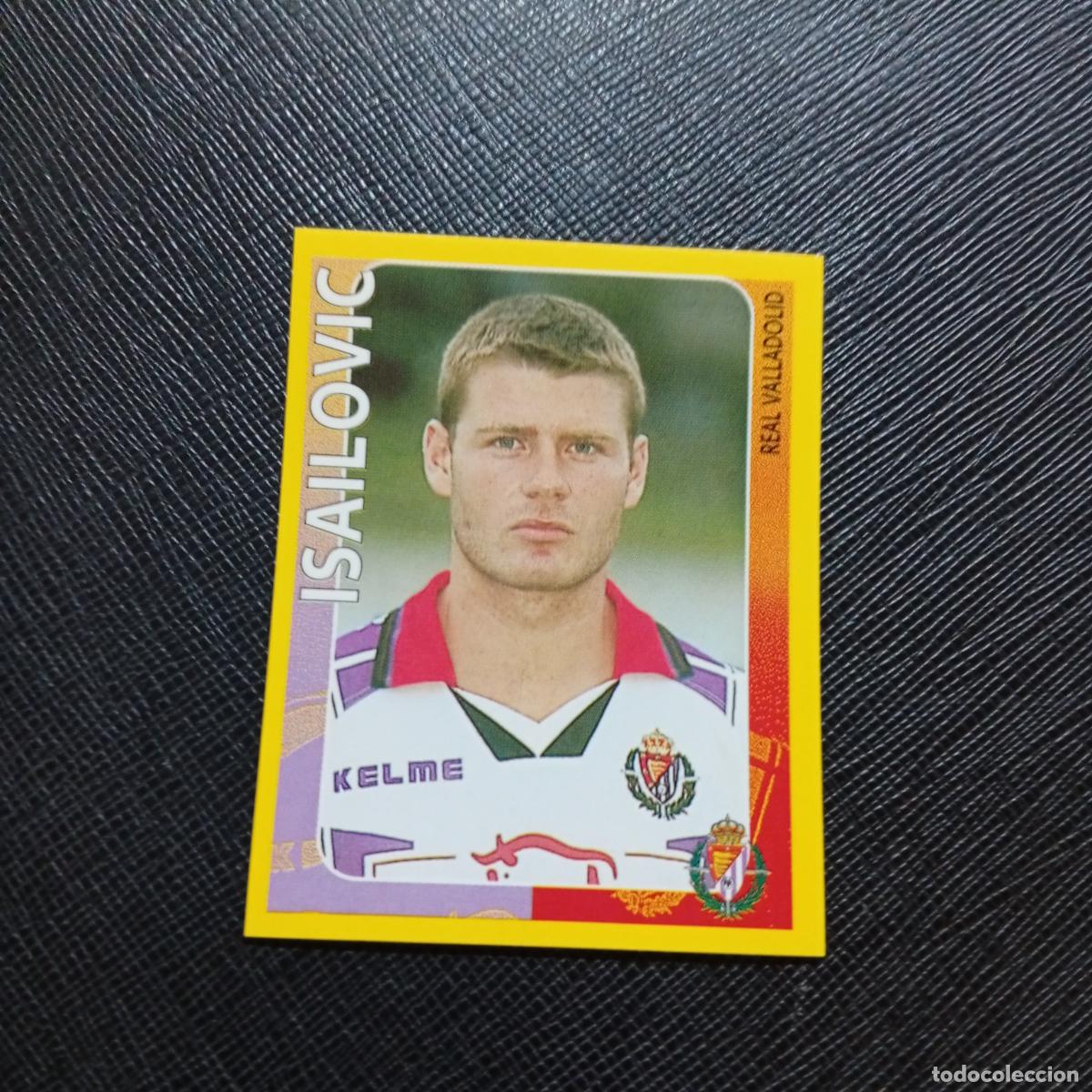 Figurine di Calcio: 447 ISAILOVIC VALLADOLID PANINI SUPER CAMPEONATO 1998 1999 FUTBOL 98 99 - SIN PEGAR - A216 PG217