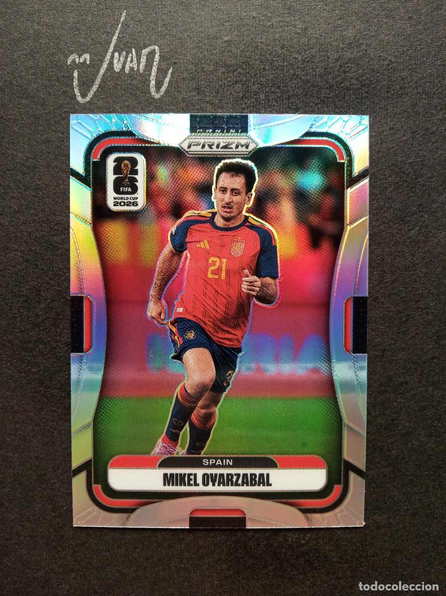 Figurine di Calcio: N&ordm; 75 SILVER MIKEL OYARZABAL ESPA&Ntilde;A REAL SOCIEDAD ⚽ PANINI &reg; PRIZM FIFA WORLD CUP 2026 25 26 2025