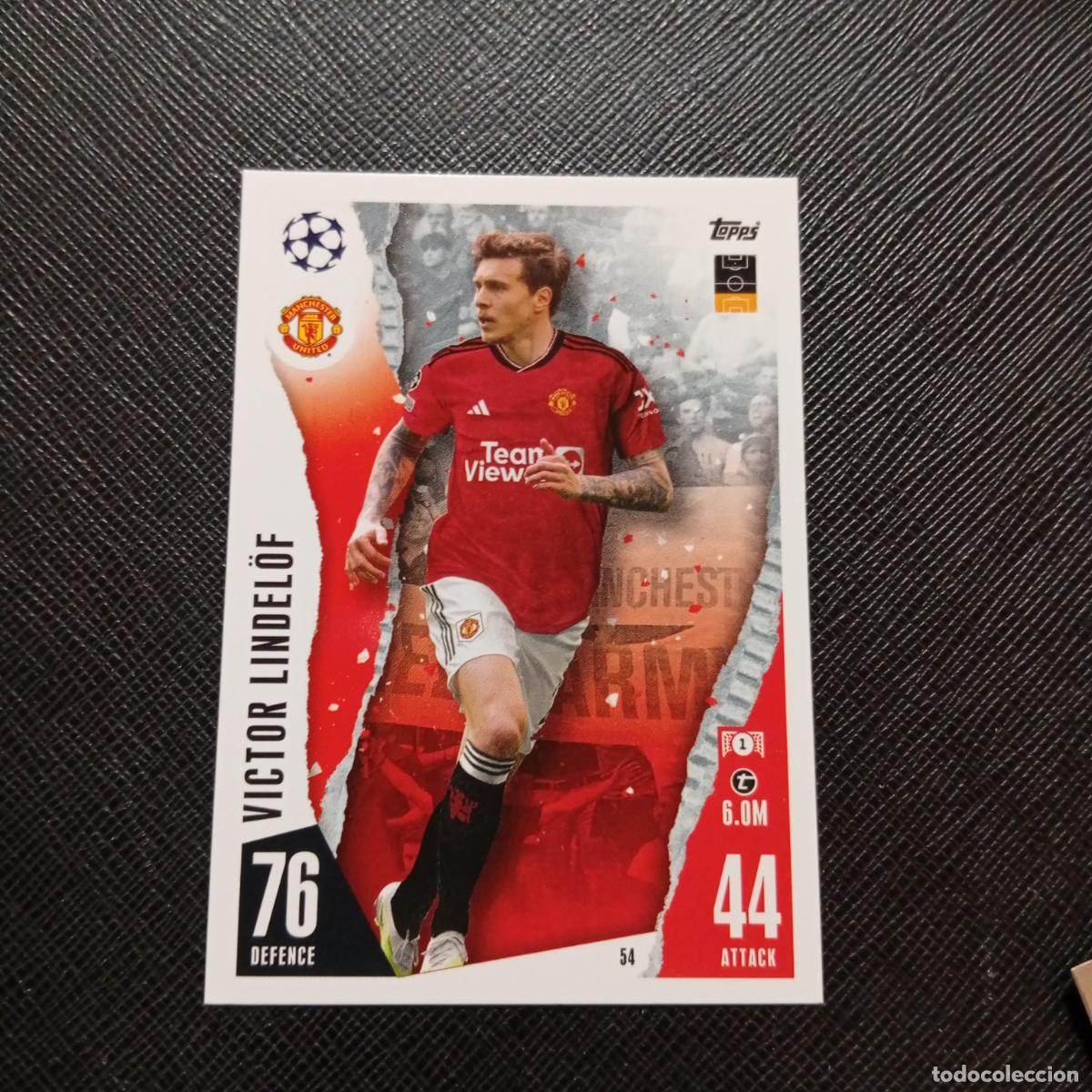 Cromos de f&uacute;tbol: 54 VICTOR LINDELOF MANCHESTER UNITED TOPPS MATCH ATTAX 2023 2024 FUTBOL CROMO 23 24 - A217 PG5