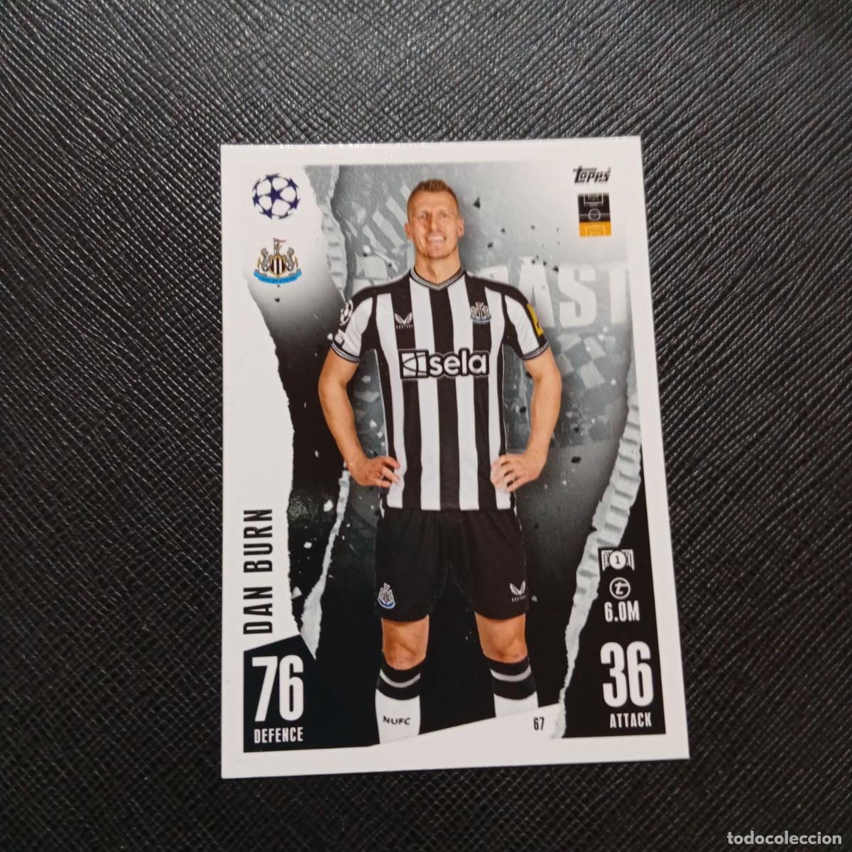 Football Stickers: 67 DAN BRUN NEWCASTLE TOPPS MATCH ATTAX 2023 2024 FUTBOL CROMO 23 24 - A217 PG8