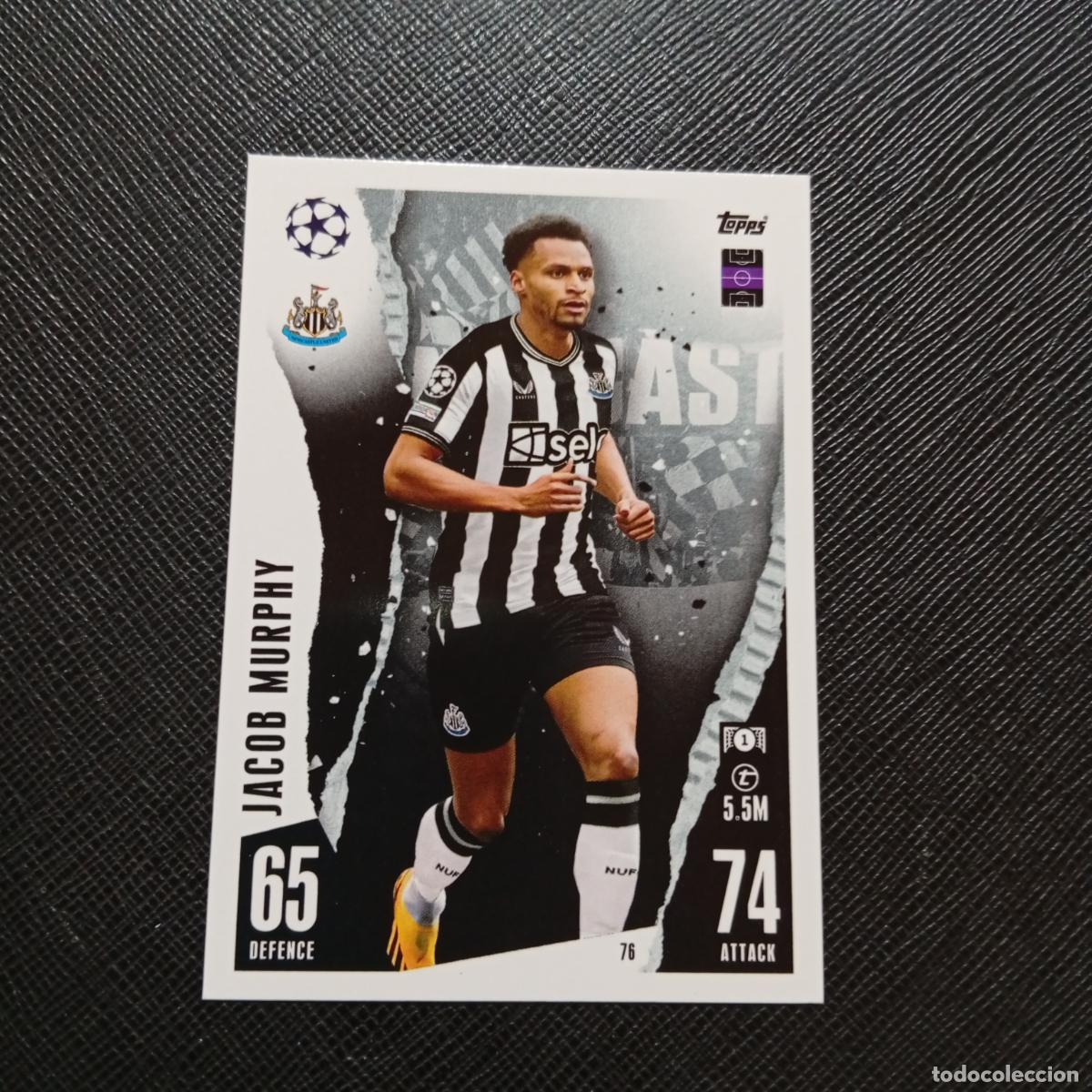 Cartes &agrave; collectionner de Football: 76 JACOB MURPHY NEWCASTLE TOPPS MATCH ATTAX 2023 2024 FUTBOL CROMO 23 24 - A217 PG9