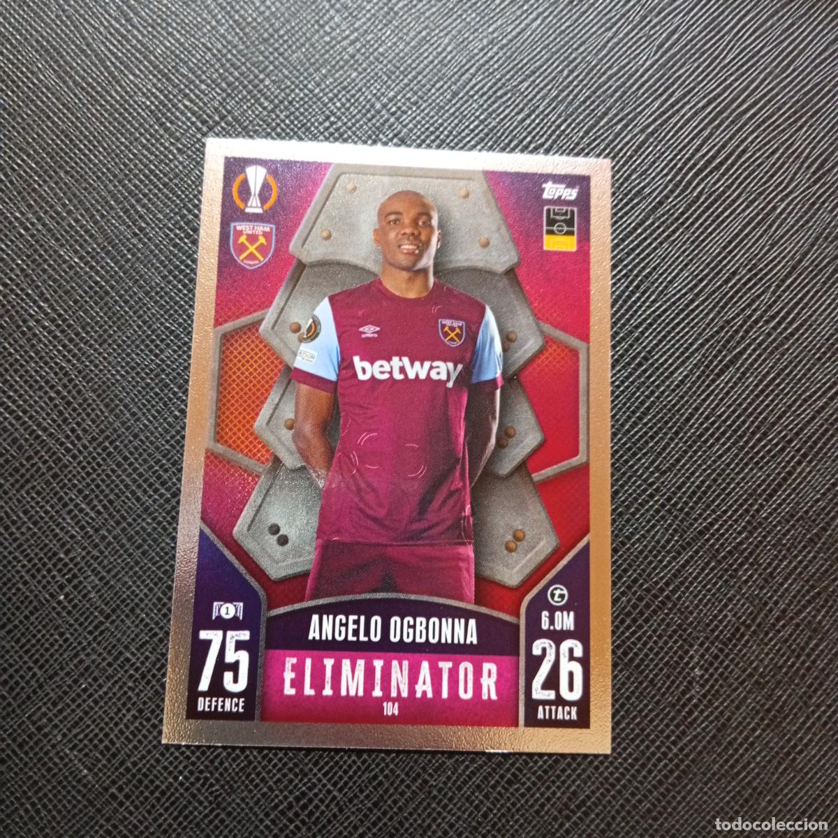 Cromos de f&uacute;tbol: 104 ANGELO OGBONNA WEST HAM TOPPS MATCH ATTAX 2023 2024 FUTBOL CROMO 23 24 - A217 PG12