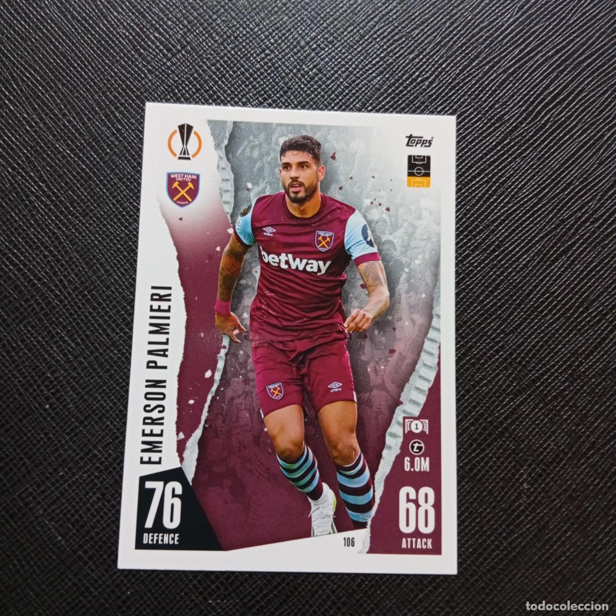 Cromos de f&uacute;tbol: 106 EMERSON PALMIERI WEST HAM TOPPS MATCH ATTAX 2023 2024 FUTBOL CROMO 23 24 - A217 PG12