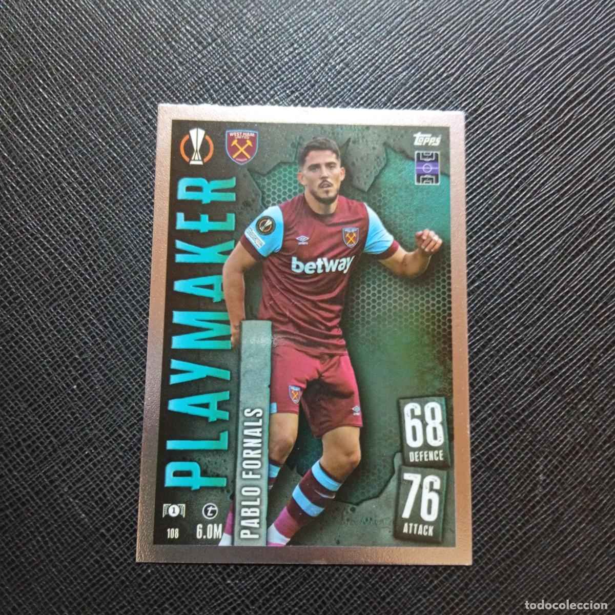 Cromos de f&uacute;tbol: 108 PABLO FORNALS WEST HAM TOPPS MATCH ATTAX 2023 2024 FUTBOL CROMO 23 24 - A217 PG12