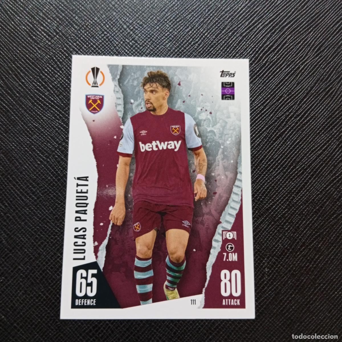 Cromos de f&uacute;tbol: 111 LUCAS PAQUETA WEST HAM TOPPS MATCH ATTAX 2023 2024 FUTBOL CROMO 23 24 - A217 PG13