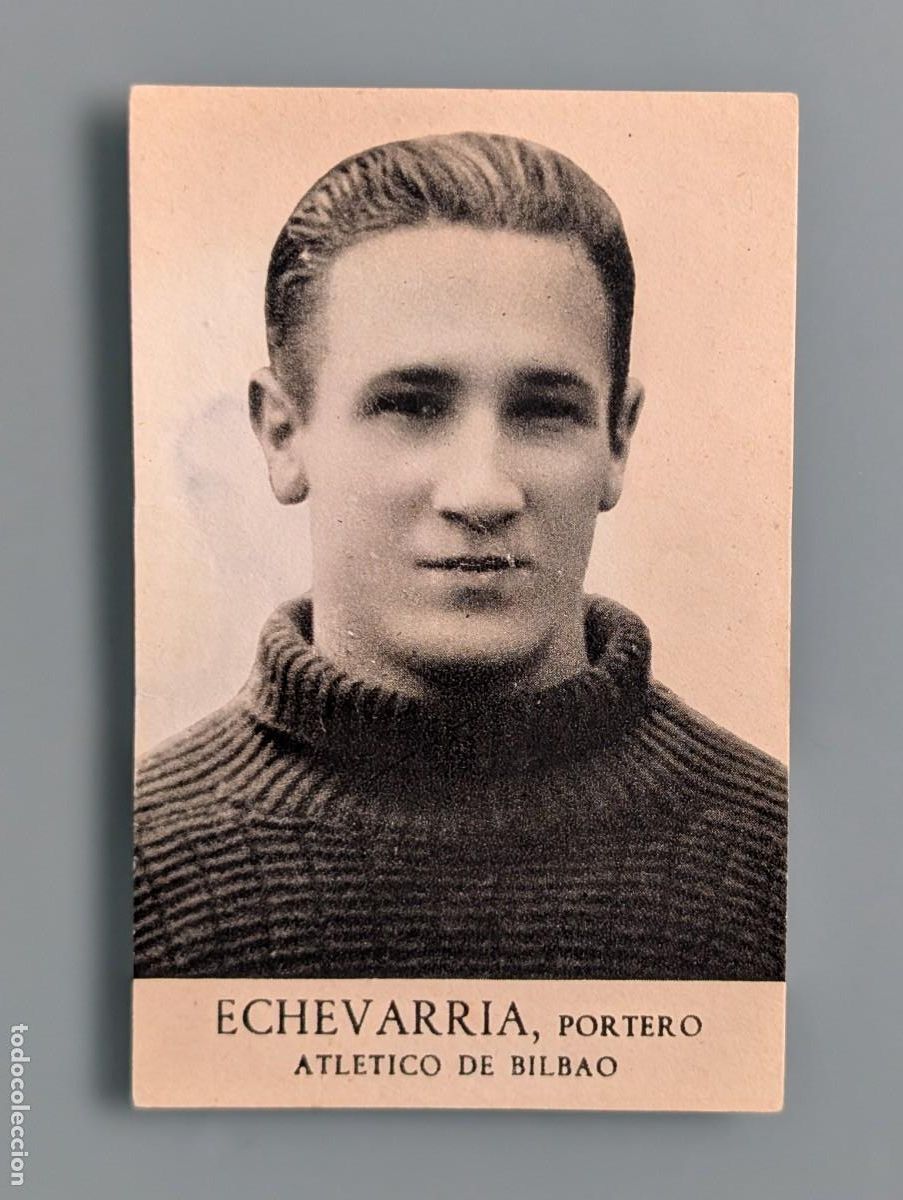 Cromos de f&uacute;tbol: RAREZA CROMO ECHEVARRIA ATHLETIC BILBAO FOTOS DEPORTIVAS FHER LIGA 1942 1943 42/43 FUTBOL VIZCAYA