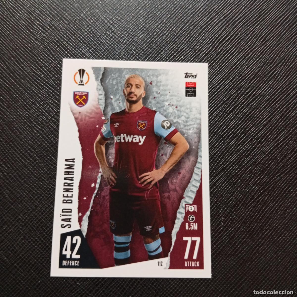 Cromos de f&uacute;tbol: 112 SAID BENRAHMA WEST HAM TOPPS MATCH ATTAX 2023 2024 FUTBOL CROMO 23 24 - A217 PG13