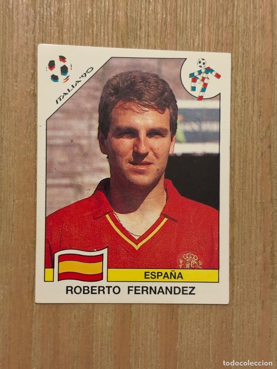 Cromos de f&uacute;tbol: 5. CROMO SIN PEGAR ITALIA 90 PANINI ESPA&Ntilde;A ROBERTO FERN&Aacute;NDEZ N 354