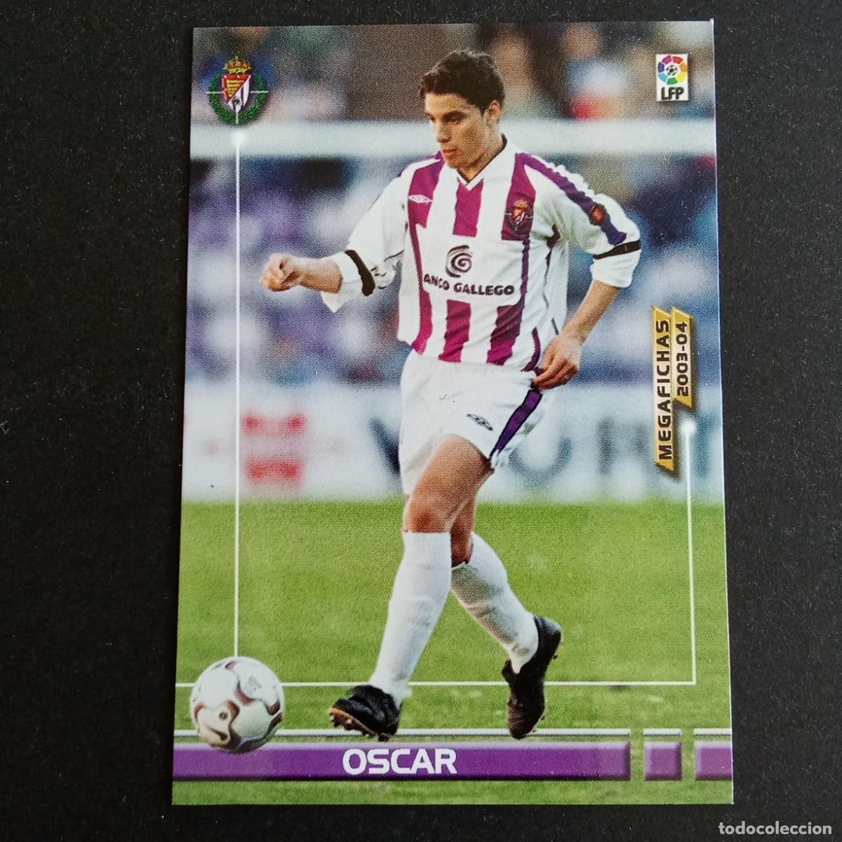 Cromos de f&uacute;tbol: 321 OSCAR VALLADOLID LIGA 2003 2004 03 04 MEGAFICHAS PANINI