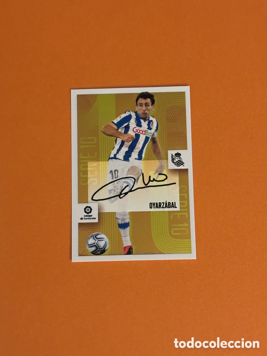 Cromos de f&uacute;tbol: OYARZABAL REAL SOCIEDAD SERIE 10 LIGA ESTE 2020 2021 20 21 NUNCA PEGADO SIN PEGAR