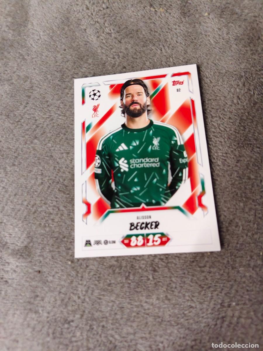 Cromos de f&uacute;tbol: 82 MATCH ATTAX 26/27 ALISSON BECKER LIVERPOOL BASE CARD 2026 2027 TOPPS UCC AAU