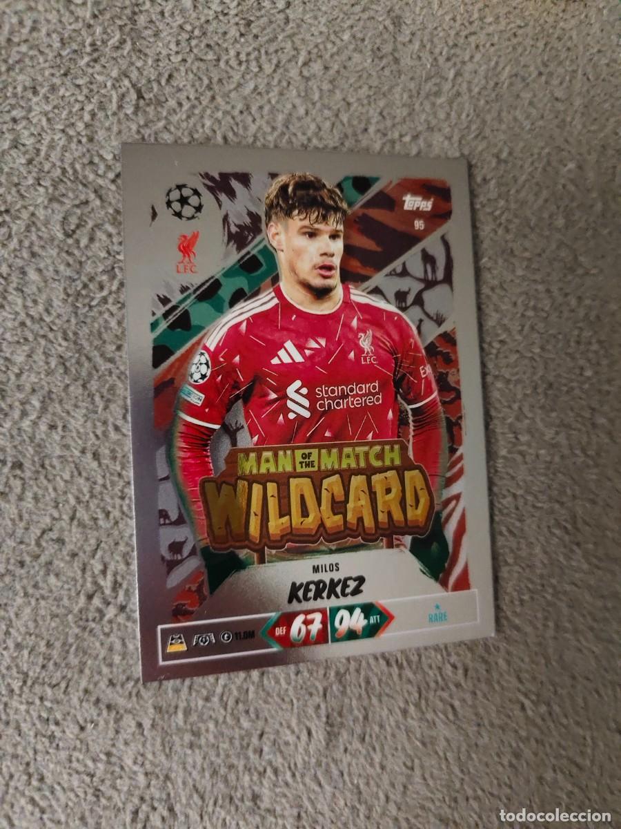 Cromos de f&uacute;tbol: 95 MATCH ATTAX 26/27 MILOS KERKEZ LIVERPOOL MAN OF THE WILDCARD 2026 2027 TOPPS UCC AAU
