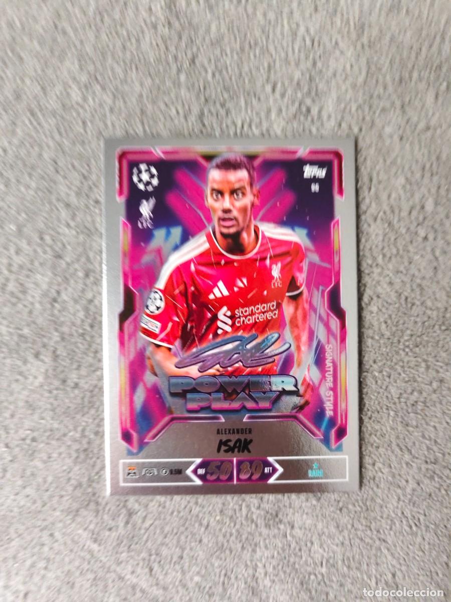 Cromos de f&uacute;tbol: 96 MATCH ATTAX 26/27 ALEXANDER ISAK LIVERPOOL POWER PLAY SIGNATURE STYLE 2026 2027 TOPPS UCC AAU