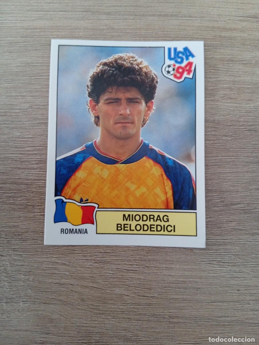 Figurine di Calcio: MIODRAG BELODEDICI 75 RUMANIA MUNDIAL USA 94 1994 SIN PEGAR NUNCA PEGADO