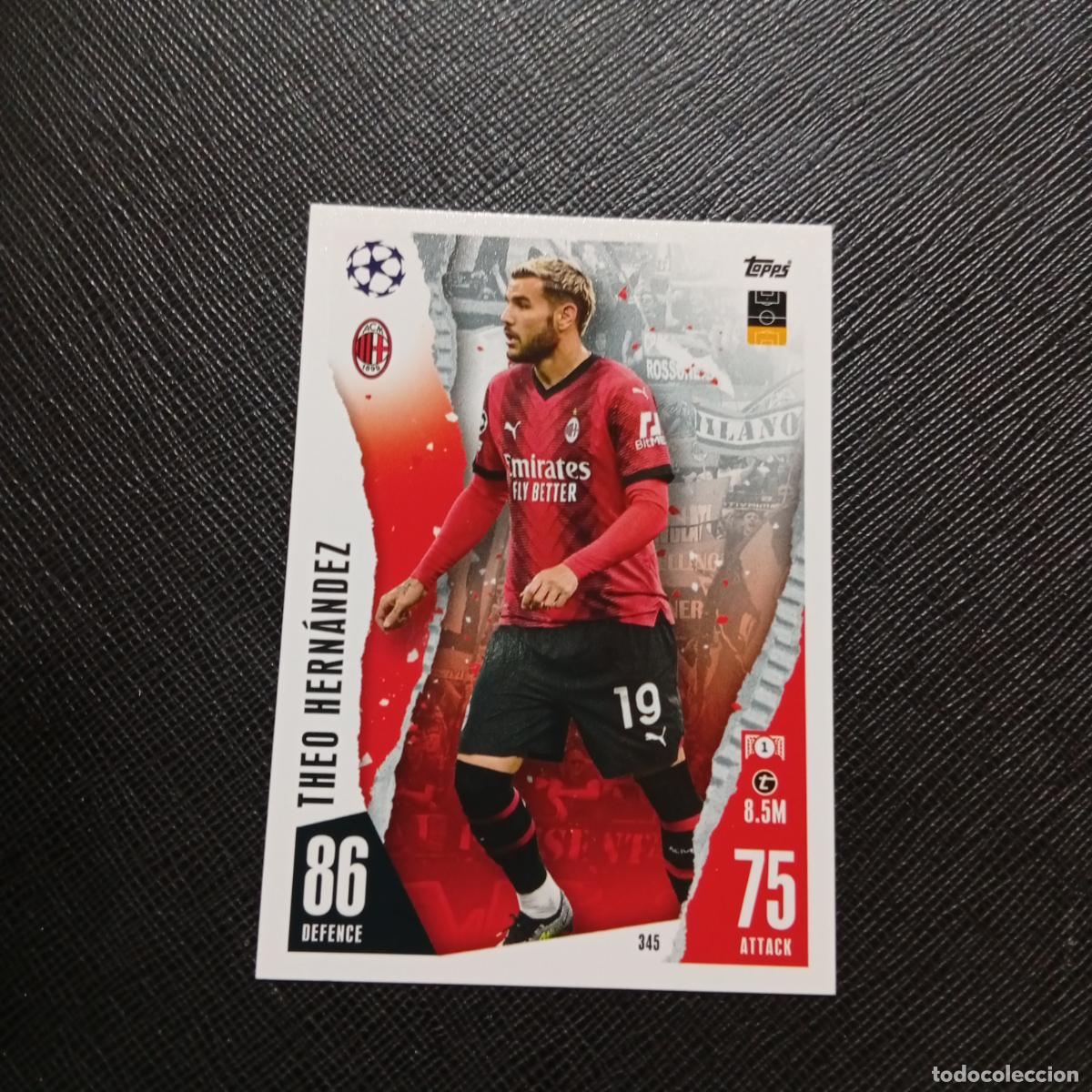 Cromos de f&uacute;tbol: 345 THEO HERNANDEZ MILAN TOPPS MATCH ATTAX 2023 2024 FUTBOL CROMO 23 24 - A217 PG39