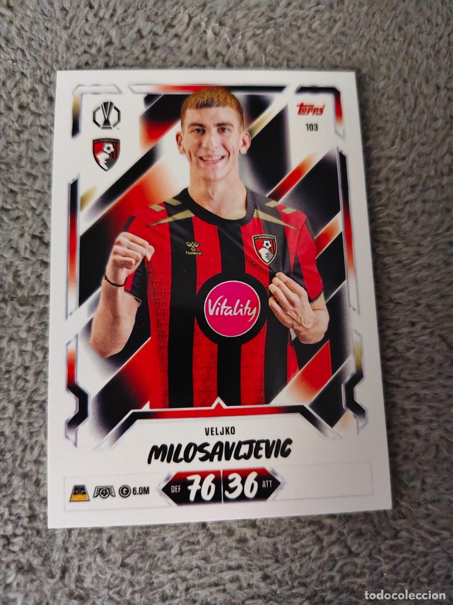 Cromos de f&uacute;tbol: 103 MATCH ATTAX 26/27 VELJKO MILOSAVLJEVIĆ AFC BOURNEMOUTH BASE CARD 2026 2027 TOPPS UCC AAU