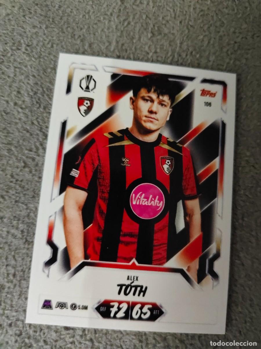 Cromos de f&uacute;tbol: 106 MATCH ATTAX 26/27 ALEX TOTH AFC BOURNEMOUTH BASE CARD 2026 2027 TOPPS UCC AAU