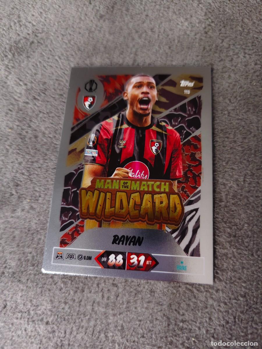 Cromos de f&uacute;tbol: 113 MATCH ATTAX 26/27 RAYAN AFC BOURNEMOUTH MAN OF THE WILDCARD 2026 2027 TOPPS UCC AAU