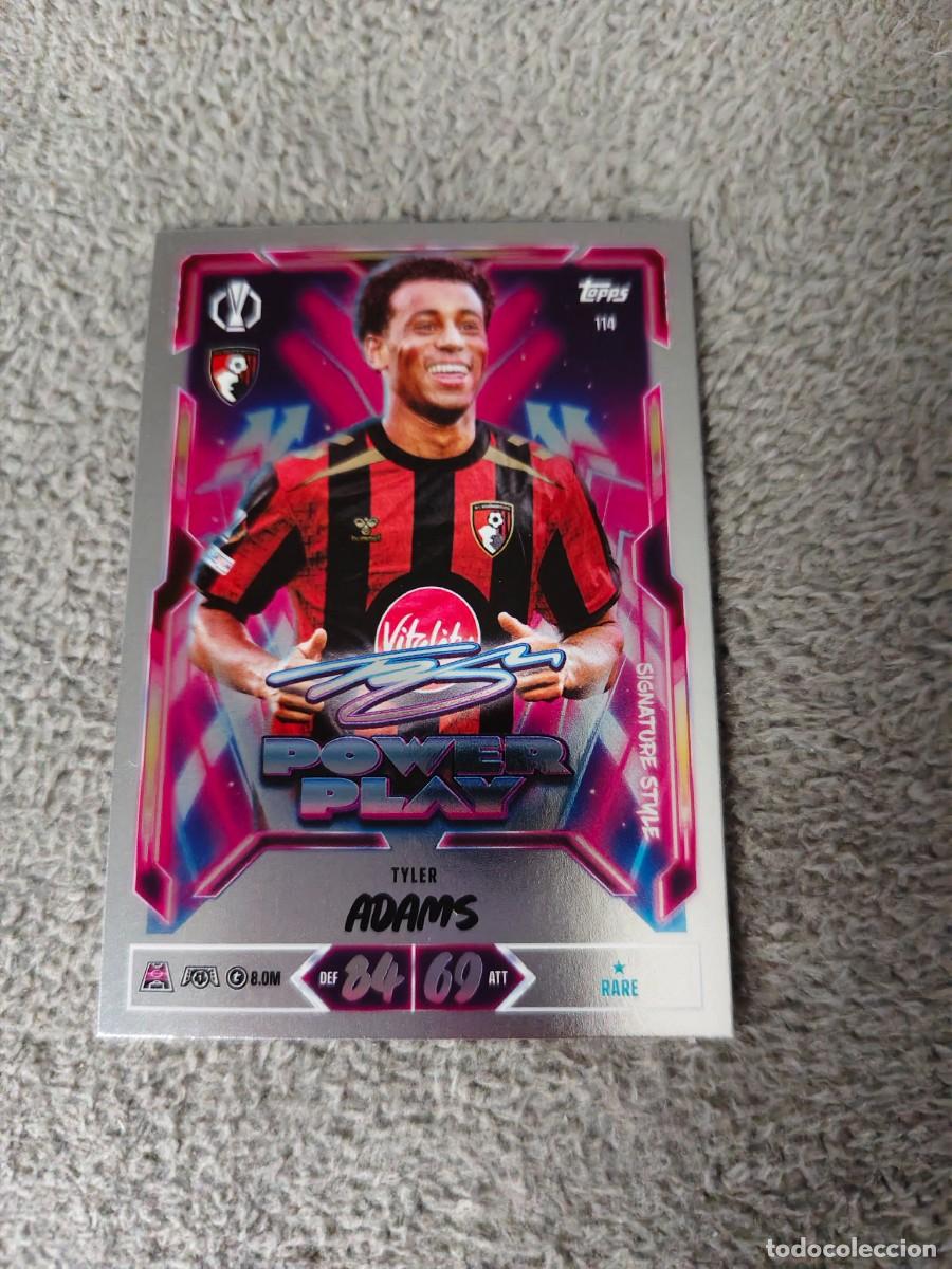 Cromos de f&uacute;tbol: 114 MATCH ATTAX 26/27 ADAMS AFC BOURNEMOUTH POWER PLAY SIGNATURE STYLE 2026 2027 TOPPS UCC AAU