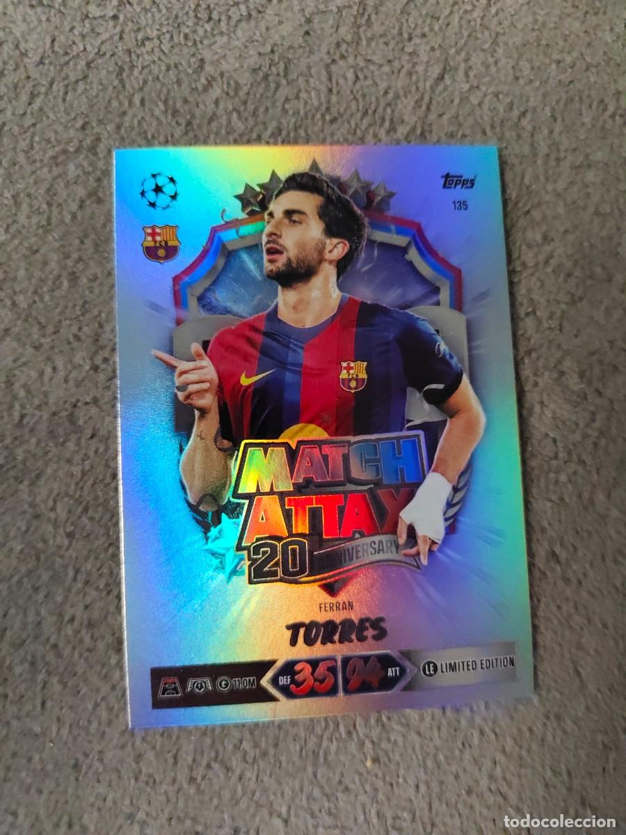 Cromos de f&uacute;tbol: 135 MATCH ATTAX 26/27 FERRAN TORRES BARCELONA LIMITED EDITION 20 ANNIVERSARY 2026 2027 TOPPS UCC AAU