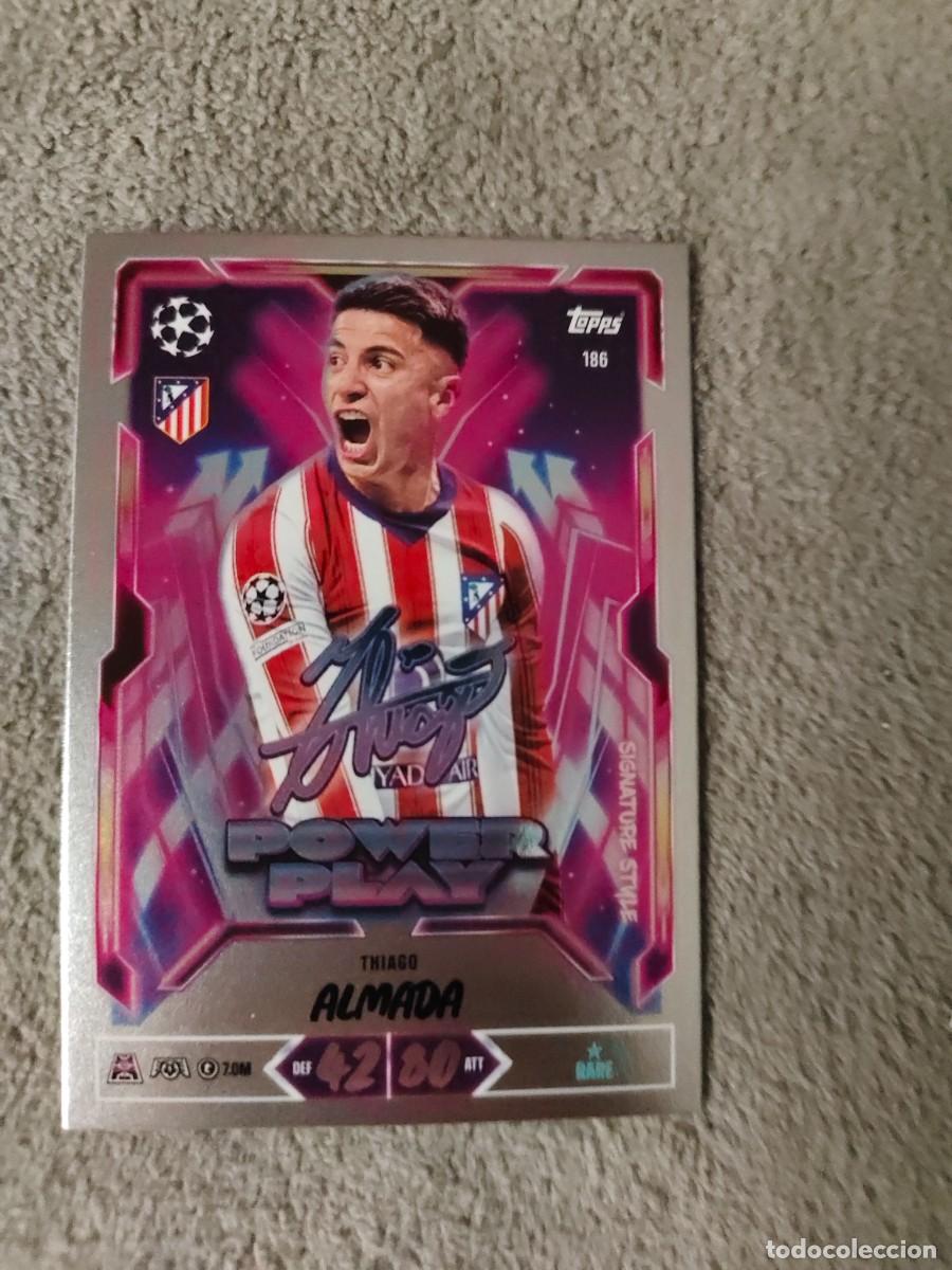 Cromos de f&uacute;tbol: 186 MATCH ATTAX 26/27 ALMADA ATL&Eacute;TICO DE MADRID POWER PLAY SIGNATURE STYLE 2026 2027 TOPPS UCC AAU