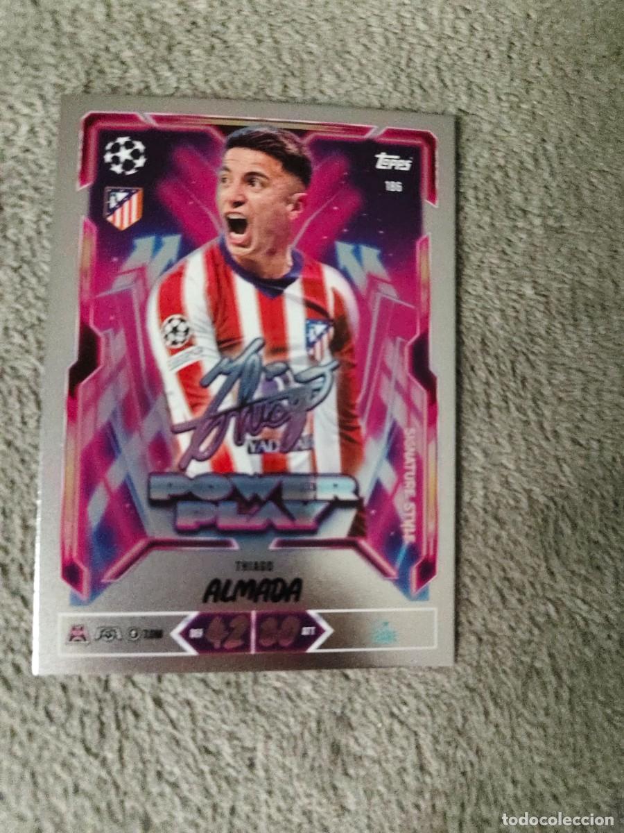 Cromos de f&uacute;tbol: 186 MATCH ATTAX 26/27 ALMADA ATL&Eacute;TICO DE MADRID POWER PLAY SIGNATURE STYLE 2026 2027 TOPPS UCC AAU