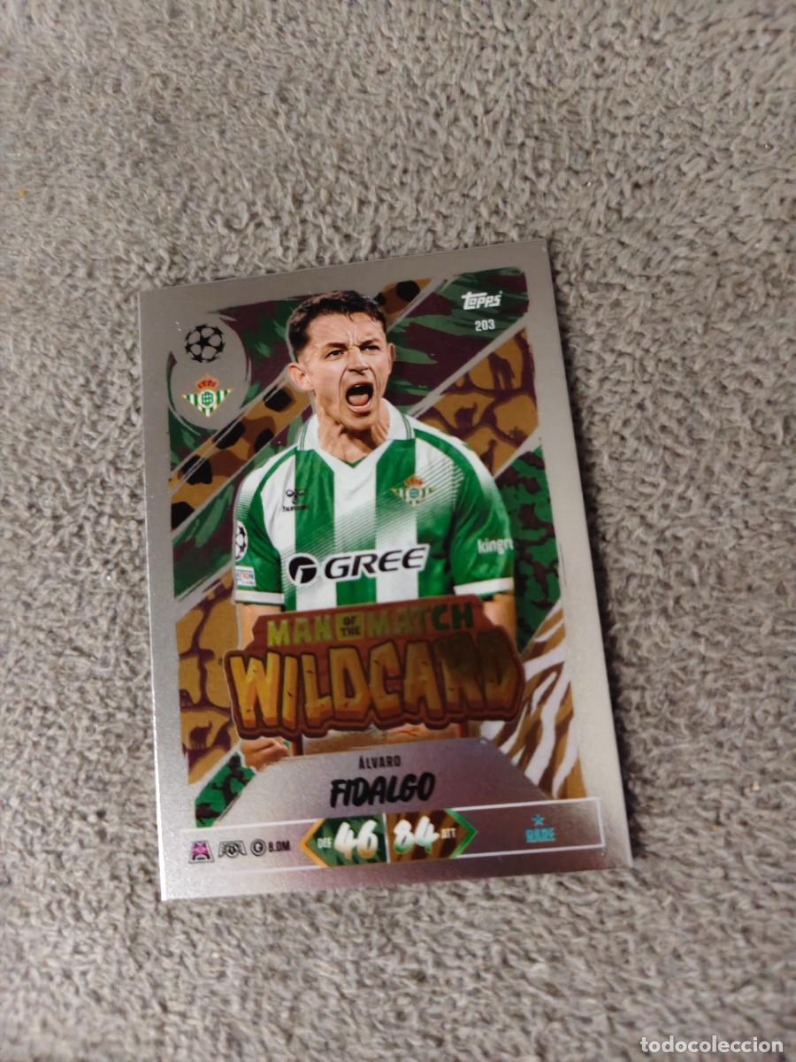 Cromos de f&uacute;tbol: 203 MATCH ATTAX 26/27 &Aacute;LVARO FIDALGO REAL BETIS MAN OF THE WILDCARD 2026 2027 TOPPS UCC AAU