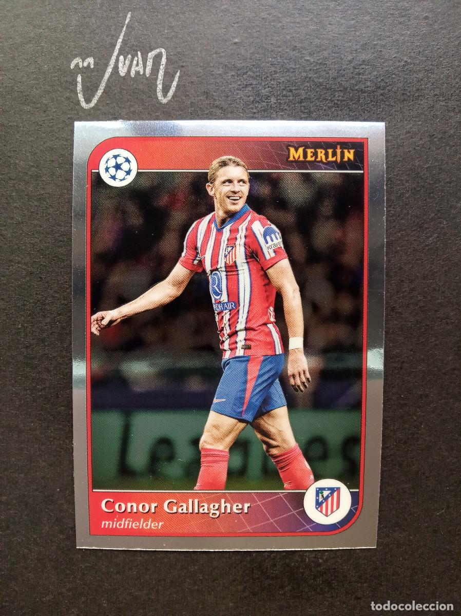 Cromos de f&uacute;tbol: N&ordm; 23 CONOR GALLAGHER ATLETICO MADRID ⚽ TOPPS &reg; CHROME MERLIN UCC UEFA 2024 2025 24 25 NUEVO