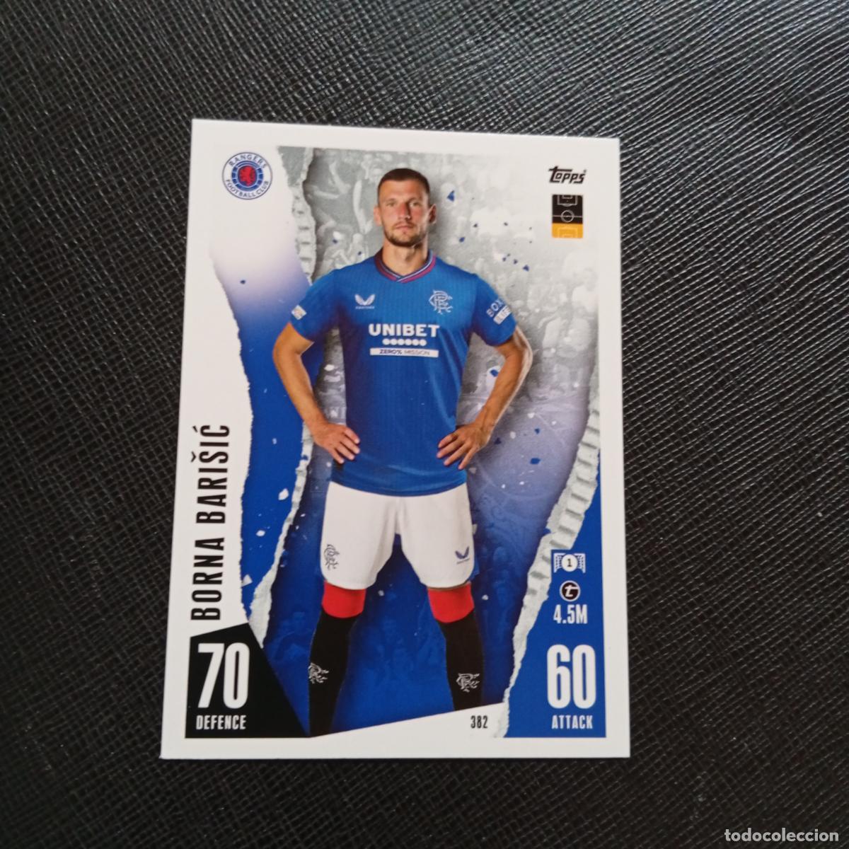 Cromos de f&uacute;tbol: 382 BORNA BARISIC RANGERS TOPPS MATCH ATTAX 2023 2024 FUTBOL CROMO 23 24 - A217 PG43