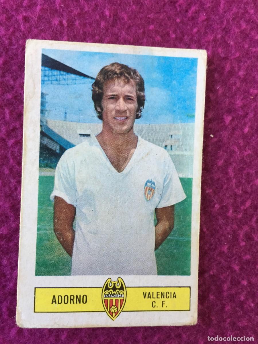 Cromos de f&uacute;tbol: ADORNO - VALENCIA CF - ED ESTE 1973 73 1974 74 - CROMO SIN PEGAR - NUNCA PEGADO