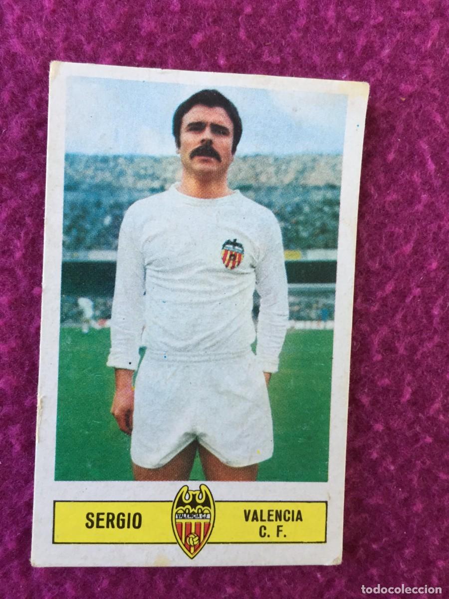 Cromos de f&uacute;tbol: SERGIO - VALENCIA CF - ED ESTE 1973 73 1974 74 - CROMO SIN PEGAR - NUNCA PEGADO