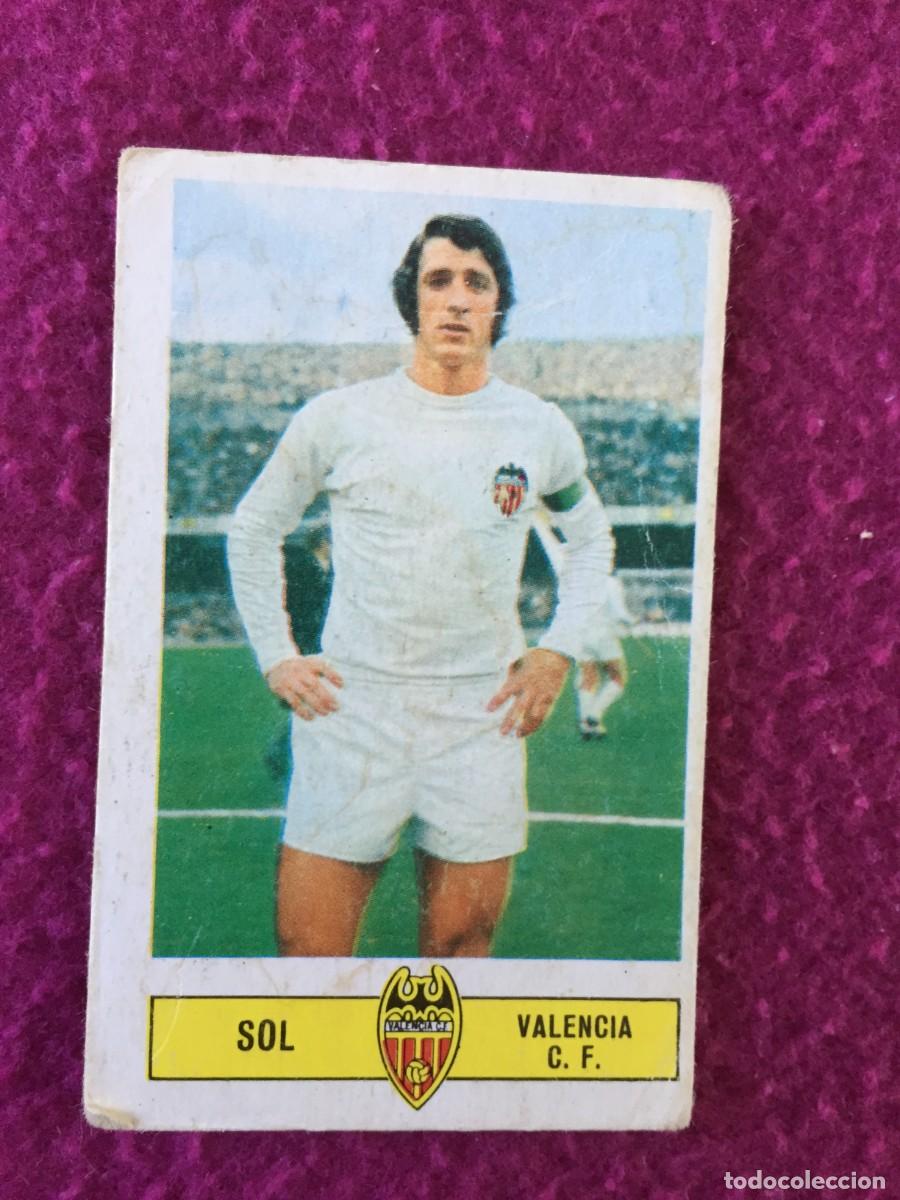Cromos de f&uacute;tbol: SOL - VALENCIA CF - ED ESTE 1973 73 1974 74 - CROMO SIN PEGAR - NUNCA PEGADO
