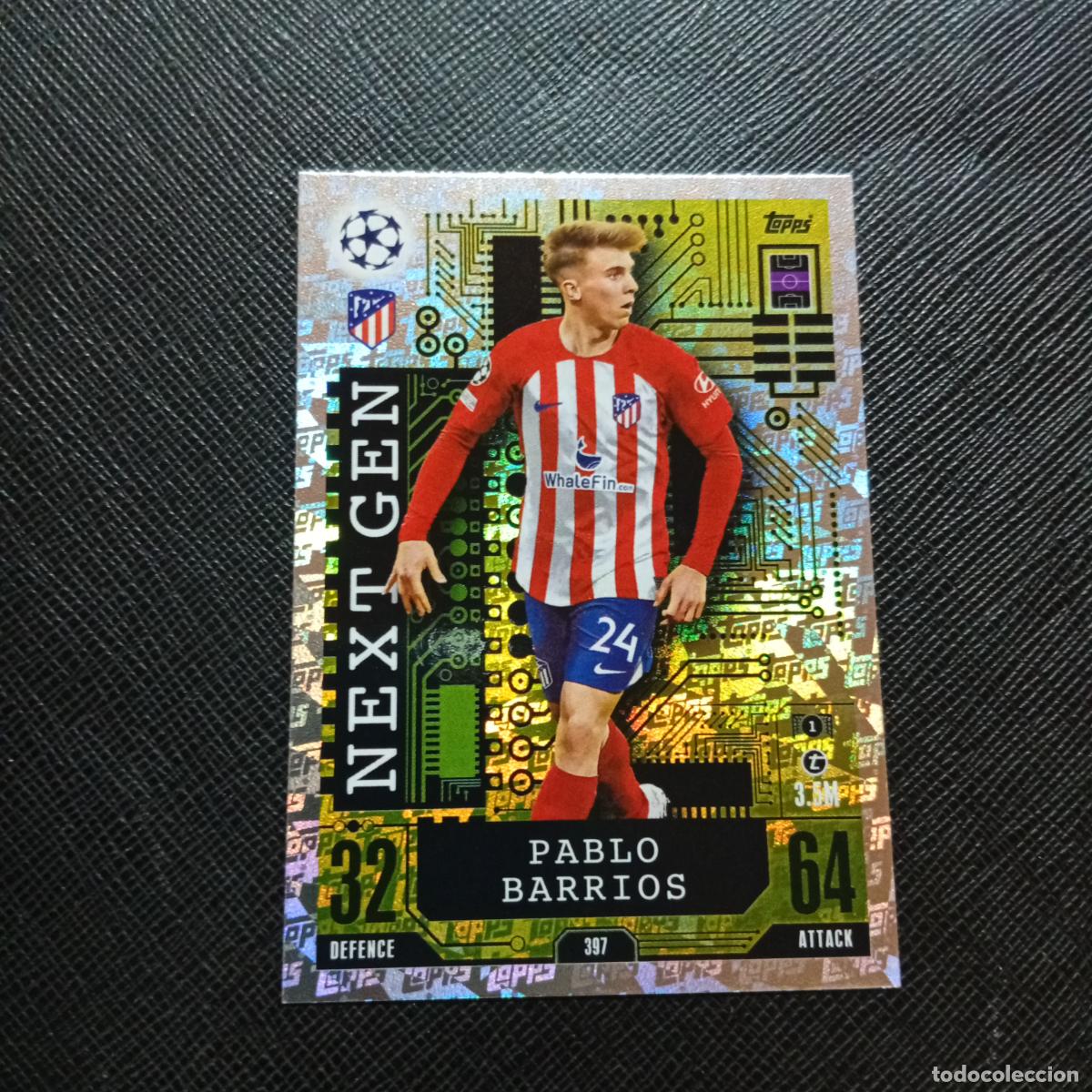 Cromos de f&uacute;tbol: 397 PABLO BARRIOS AT MADRID TOPPS MATCH ATTAX 2023 2024 FUTBOL CROMO 23 24 - A217 PG44 NEXT GEN