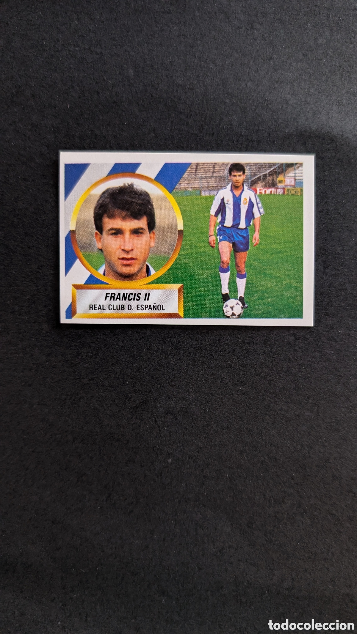Cromos de f&uacute;tbol: L1 FRANCIS II ESPA&Ntilde;OL FICHAJE 9 LIGA ESTE 1988/89 88 89 NUNCA PEGADO SIN PEGAR