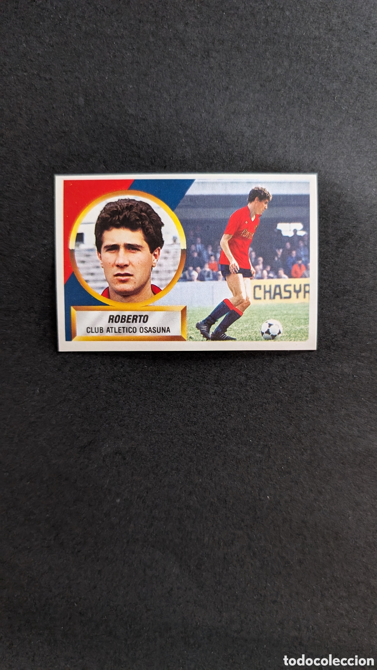 Fu&szlig;ball-Sticker: L1 ROBERTO OSASUNA VERSION COLOCA LIGA ESTE 1988/89 88 89 NUNCA PEGADO SIN PEGAR