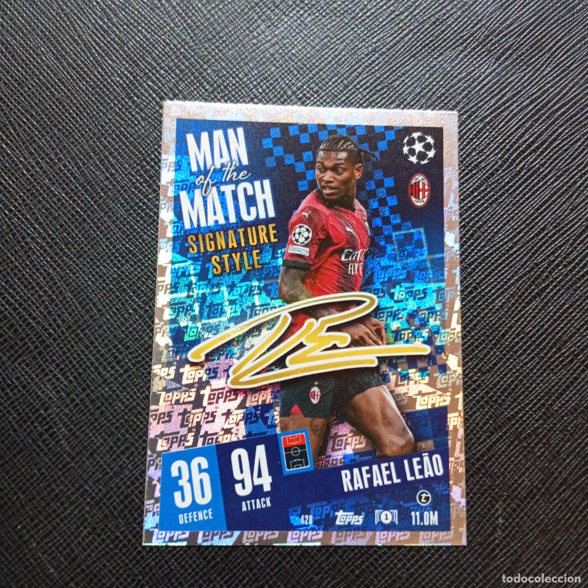 Cromos de f&uacute;tbol: 428 RAFAEL LEAO MILAN TOPPS MATCH ATTAX 2023 2024 FUTBOL 23 24 - A217 PG48 MAN OF THE MATCH