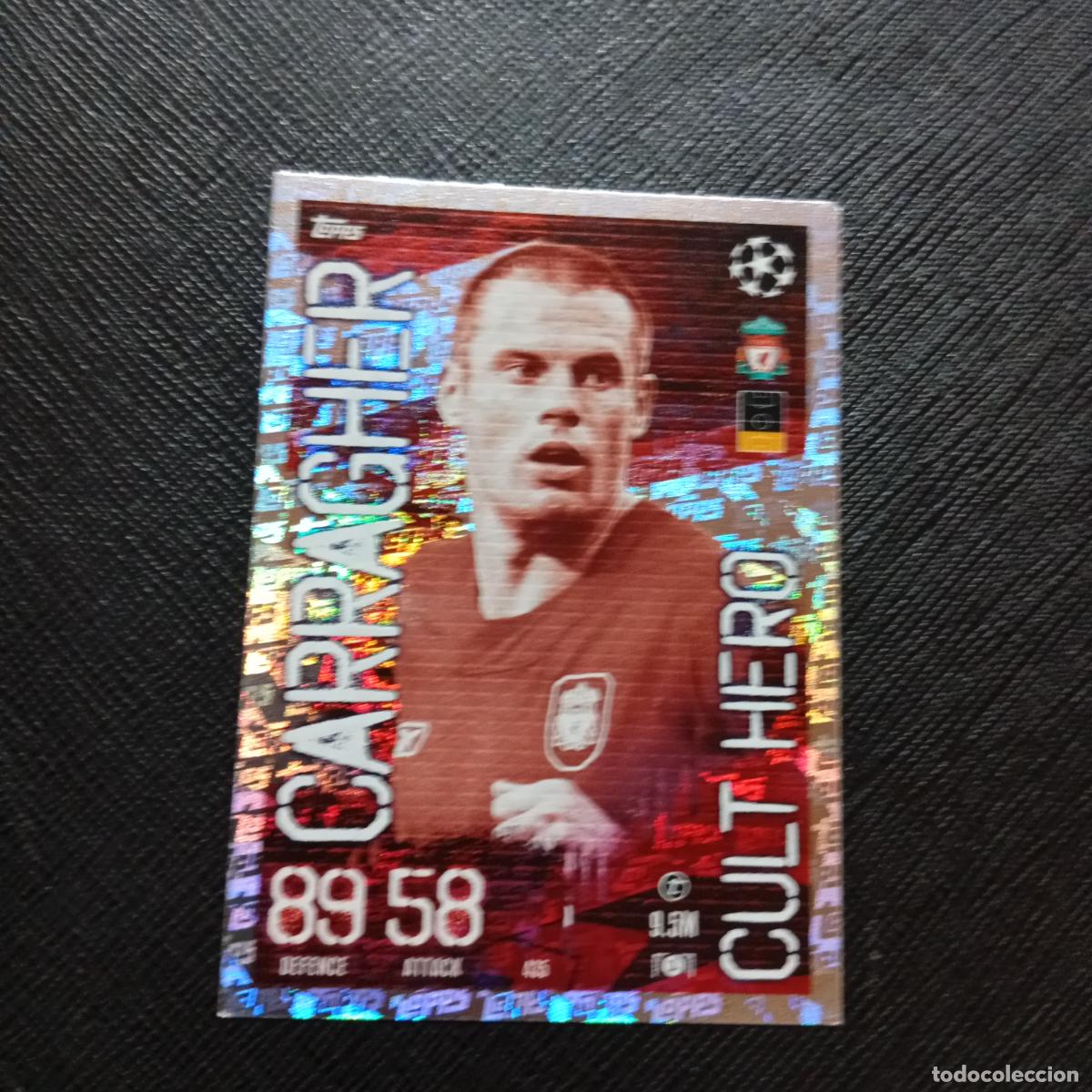 Figurine di Calcio: 435 CARRAGHER LIVERPOOL TOPPS MATCH ATTAX 2023 2024 FUTBOL CROMO 23 24 - A217 PG48 CULT HERO