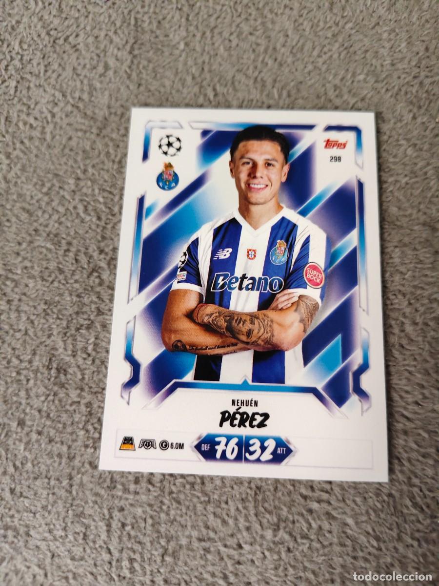 Cromos de f&uacute;tbol: 298 MATCH ATTAX 26/27 NEHU&Eacute;N P&Eacute;REZ FC PORTO BASE CARD 2026 2027 TOPPS UCC AAU