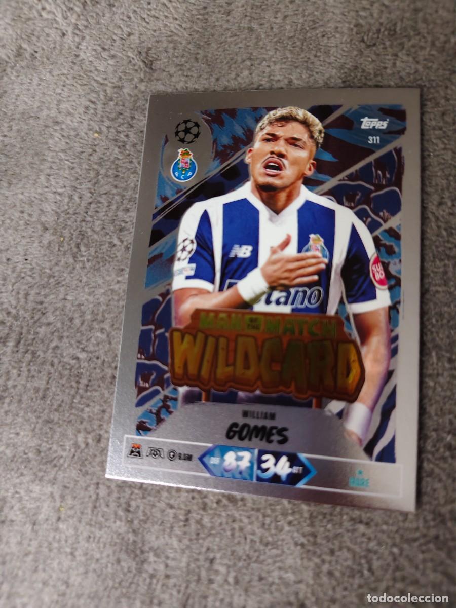 Cromos de f&uacute;tbol: 311 MATCH ATTAX 26/27 WILLIAM GOMES FC PORTO MAN OF THE WILDCARD 2026 2027 TOPPS UCC AAU