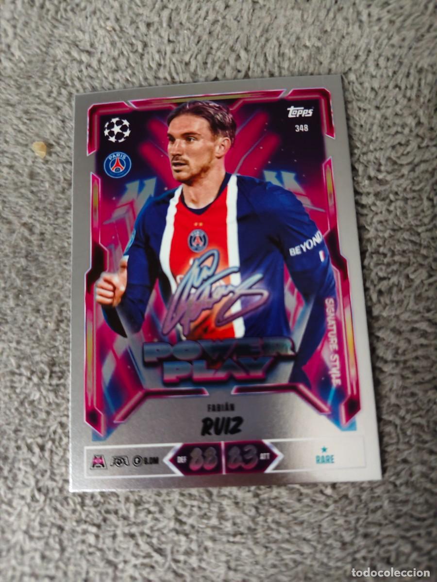 Cromos de f&uacute;tbol: 348 MATCH ATTAX 26/27 FABI&Aacute;N RUIZ PARIS SAINT-GERMAIN POWER PLAY SIGNATURE STYLE 2026 2027 TOPPS UCC